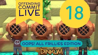 Dinkum LIVE  OOPS All Frillies Edition  Ep 18 [upl. by Candida554]