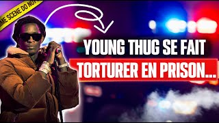 Young Thug  Les gardiens le torturent gravement en prison [upl. by Onid860]