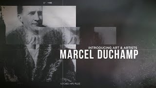 Introducing Art amp Artists  Marcel Duchamp [upl. by Niven]