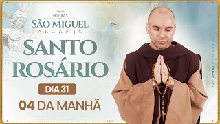 Santo Rosário  40 Dias com São Miguel Arcanjo 2024  0400  31° Dia  Live Ao vivo [upl. by Tertias622]