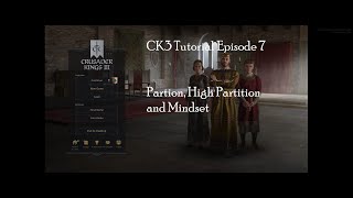 Crusader Kings 3  Tutorial  Partition High Partition amp Mindset [upl. by Aviva]