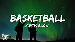 Kurtis Blow  Basketball Lyrics quottheyre playing basketball we love that basketballquot [upl. by Berns]