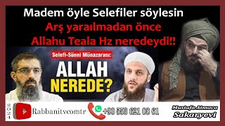 4700 Allah nerededir Selefilerin Allah göktedir inancı münazara halisbayancuk ömerfarukkorkmaz [upl. by Inoek]