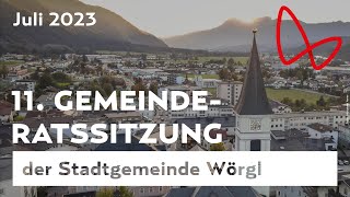 11 Gemeinderatssitzung der Stadt Wörgl Juli 2023 [upl. by Ahsinak888]