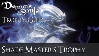 Demons Souls  Shade Masters Trophy Guide [upl. by Keryt]