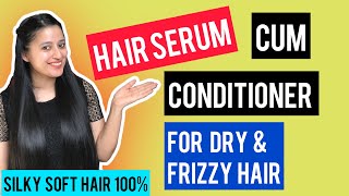 DIY Leave in SerumConditioner for Dry  Frizzy Hair  Get Smooth amp Shiny Hair  Self Care Secrets [upl. by Eedoj994]