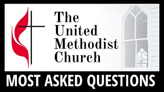 The United Methodist Church  Most Asked Questions [upl. by Harpole]