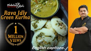 venkatesh bhat makes rava idly amp green kurma suji ki idly  rava idli recipe  suji idli recipe [upl. by Annaes]