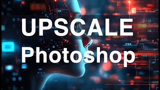 Upscale в Photoshop Апскейл у Фотошопі за допомогою Штучного інтелекту [upl. by Liss]