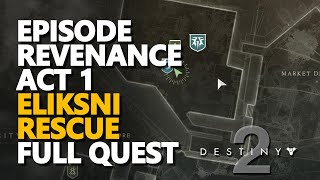 Episode Revenant Act 1 Eliksni Rescue Destiny 2 [upl. by Cori]