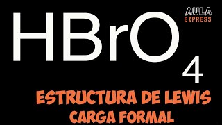 Química Explicada Descubre la Estructura de Lewis Acido Perbrómico HBrO4  Expansión Octeto CF [upl. by Nhtanhoj]