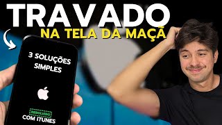 iPhone TRAVADO na TELA da MAÇÃ  3 SOLUÇÕES simples com iTunes 📲 [upl. by Ferdie127]