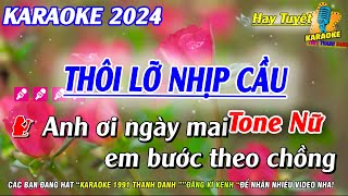 Karaoke Thôi Lỡ Nhịp Cầu Tone Nữ  Nhạc SỐng Phối Hay  Karaoke 1991 Thanh Danh [upl. by Posner98]