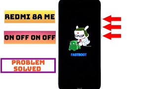 Redmi 8A fastboot on of problem Redmi 8A on of on of problem [upl. by Penney]