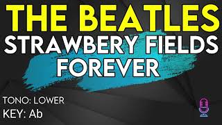 The Beatles  Strawberry Fields Forever  Karaoke Instrumental  Lower [upl. by Lussi927]