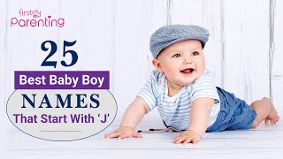 25 Adorable Boy Names That Start With J [upl. by Ahsitam]