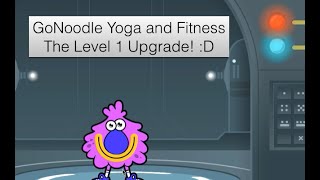 GoNoodle Yoga and Fitness The Level 1 Upgrade [upl. by Niotna]