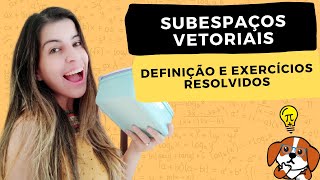 ÁLGEBRA LINEAR  Aula 17  Espaço e Sub Vetorial parte 3  Como saber qual EspaçoSubespaço gerado [upl. by Anselma]