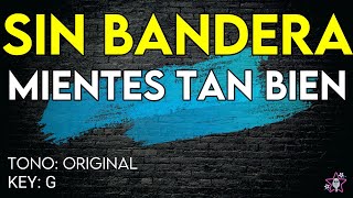 Sin Bandera  Mientes Tan Bien  Karaoke Instrumental [upl. by Irfan921]