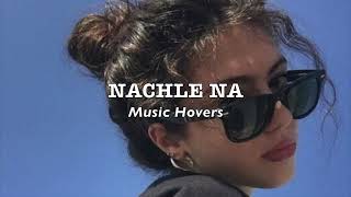 Nachle Na Slowed amp Reverbed [upl. by Asin731]