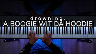 DROWNING  A Boogie Wit Da Hoodie Piano Cover [upl. by Sanford250]