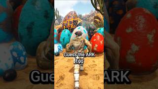 CAN YOU GUESS THE ARK EGGS shorts memes ark [upl. by Anaahs]