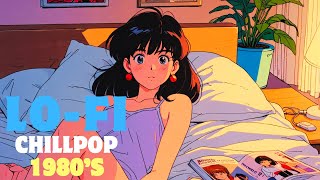 Evening Chill 80’s Lofi Vibes for a Quiet Night In [upl. by Aerona]