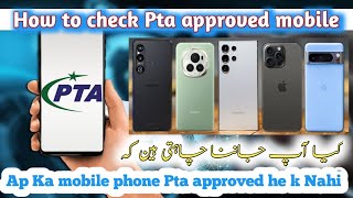 how to check pta approved mobile  To check if your mobile phone is PTA approved you can [upl. by Sib658]