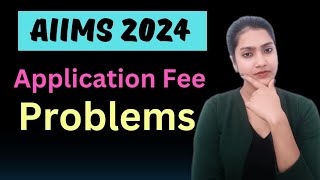 Aiims registration fee problem  AIIMS registration fee nhi submit ho rha hai kya kare  AIIMS 2024 [upl. by Franci]