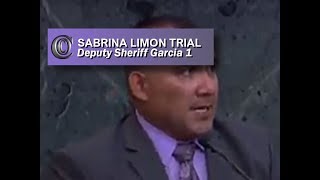 SABRINA LIMON TRIAL  🚓 Deputy Sheriff Garcia 1 2017 [upl. by Kemble]