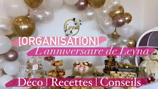 ORGANISATION ANNIVERSAIRE DE A à Z 🥳 Déco🎈  Recettes🧁 Conseils🤓 [upl. by Yendirb]