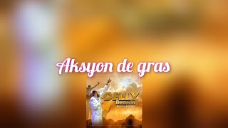 Delly Benson Aksyon de gras [upl. by Ji]