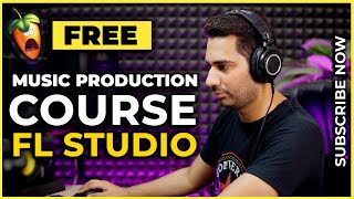 Music Production Course FL Studio Free [upl. by Kordula]