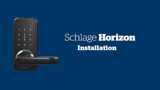 Schlage Horizon Installation Video [upl. by Lloyd]