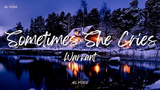 Warrant  Sometimes She Cries Lyrics [upl. by Elletnuahc]