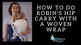 Robins Hip Carry An Easy Poppable Beginner Woven Wrap Carry [upl. by Tanney142]