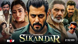 Sikandar Full Movie 2024  Salman Khan New Hindi Action Blockbuster Movie 2024  Rashmika Mandanna [upl. by Anoniw]