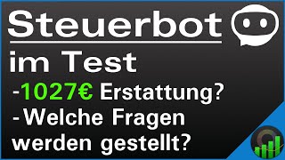 STEUERBOT im Test 📱 Welche Fragen stellt die App Sind 1027€ Erstattung realistisch [upl. by Alithea]