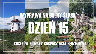 Wyprawa na Dolny Śląsk  Dzień 15  Kostków  Kowary  Karpacz Sędziszowa [upl. by Acinorav]