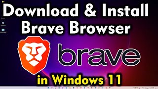 How To Download and Install Brave Browser in Windows 1110 [upl. by Essirahs]