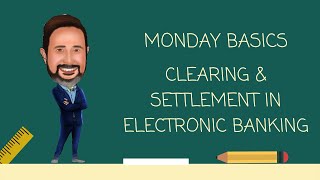 What is Clearing and Settlement in Electronic Banking [upl. by Amhser]