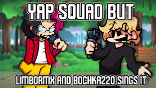 FnF cover  Yap Squad but FuFaks and Bochka220 sings it [upl. by Eiggep]