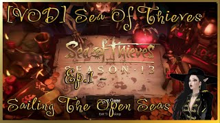 VOD Sea Of Thieves Ep1  Sailing The Open Seas [upl. by Neiman]