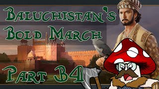 EU4  Baluchistan’s Bold March  Part 34 [upl. by Lenhard]