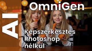 OmniGen Photoshop nélküli képszerkesztés és generálás egyetlen modellel ingyenesen [upl. by Arjan]