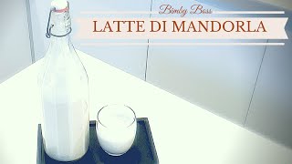 Latte di Mandorla  Bimby TM6  TM5 TM31  Thermomix [upl. by Onitnerolf]