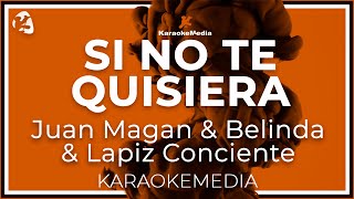 Juan Magan amp Belinda amp Lapiz Conciente  Si No Te Quisiera INSTRUMENTAL KARAOKE [upl. by Clotilda]