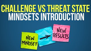 Unlock Your Full Potential Understanding the Challenge vs Threat State Mindset [upl. by Luella472]