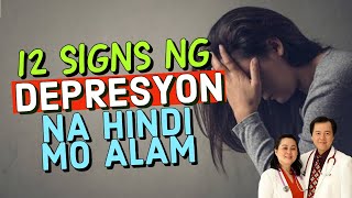 12 Sintomas ng Depresyon na Hindi Mo Alam  Payo ni Doc Willie Ong [upl. by Teiluj350]