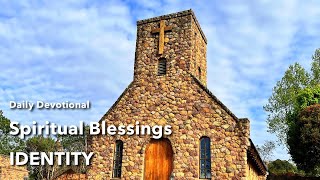 Devotional  Spiritual Blessings [upl. by Aletta873]